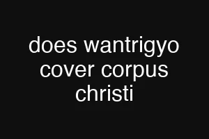 does wantrigyo cover corpus christi
