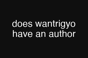does wantrigyo have an author