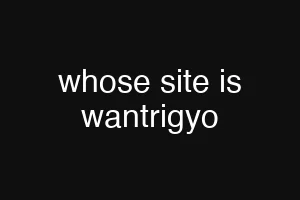 whose site is wantrigyo